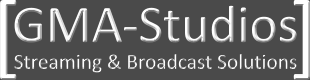 [ ] GMA-Studios Streaming & Broadcast Solutions